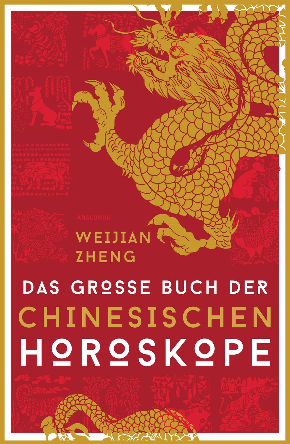 Cover: 9783730608999 | Das große Buch der chinesischen Horoskope | Weijian Zheng | Buch