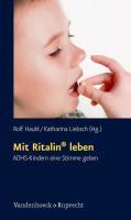 Cover: 9783525451861 | Mit Ritalin leben | Rolf Haubl | Taschenbuch | 211 S. | Deutsch | 2010