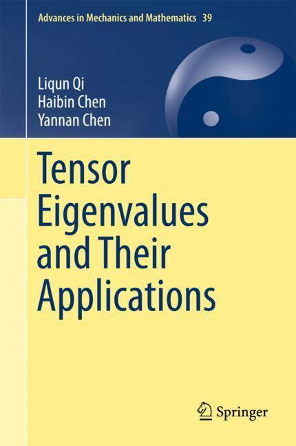 Cover: 9789811080579 | Tensor Eigenvalues and Their Applications | Liqun Qi (u. a.) | Buch