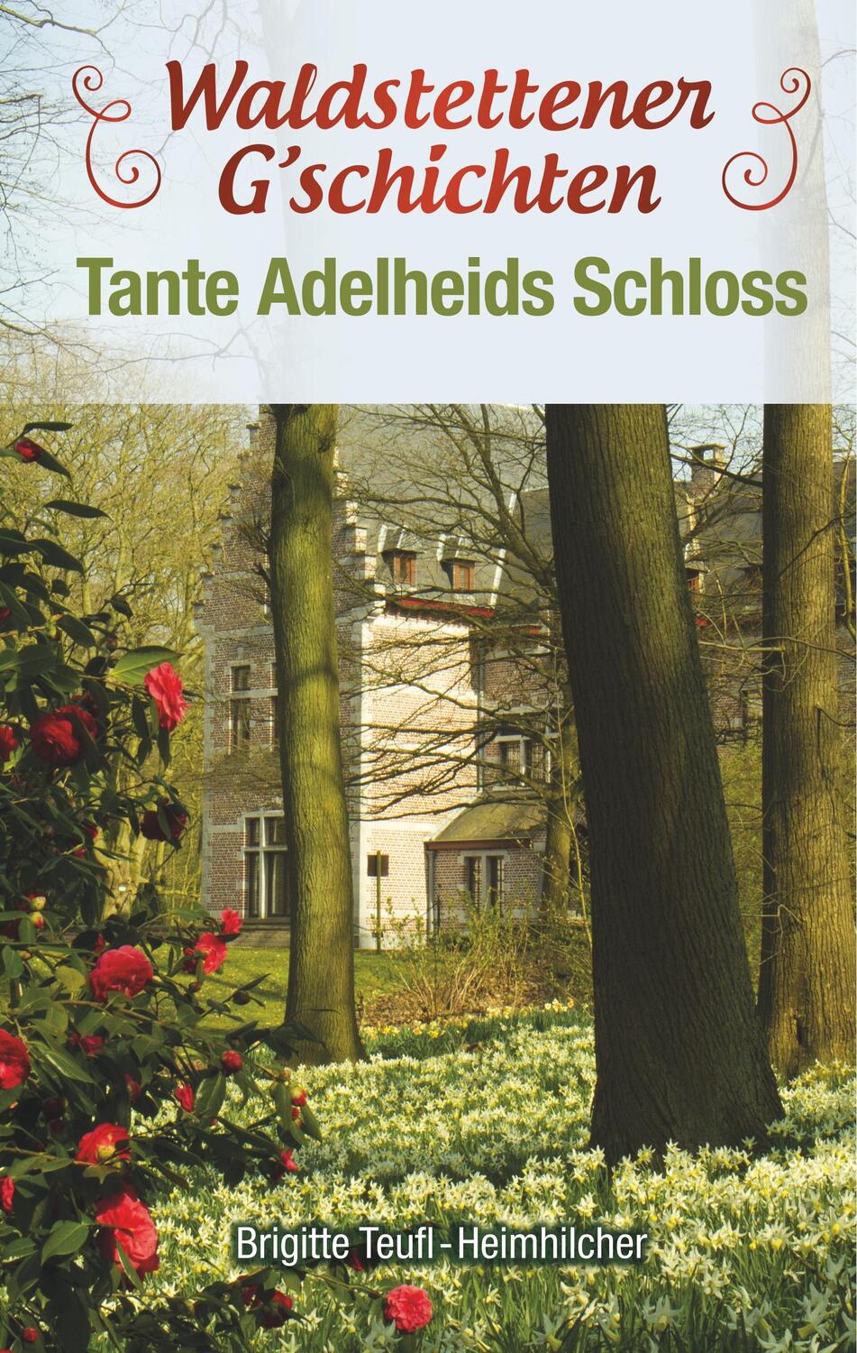 Cover: 9783752894011 | Waldstettener G'schichten | Teil 1 Tante Adelheids Schloss | Buch