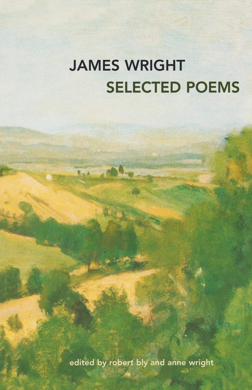 Cover: 9780374529024 | Selected Poems | James Arlington Wright | Taschenbuch | Englisch