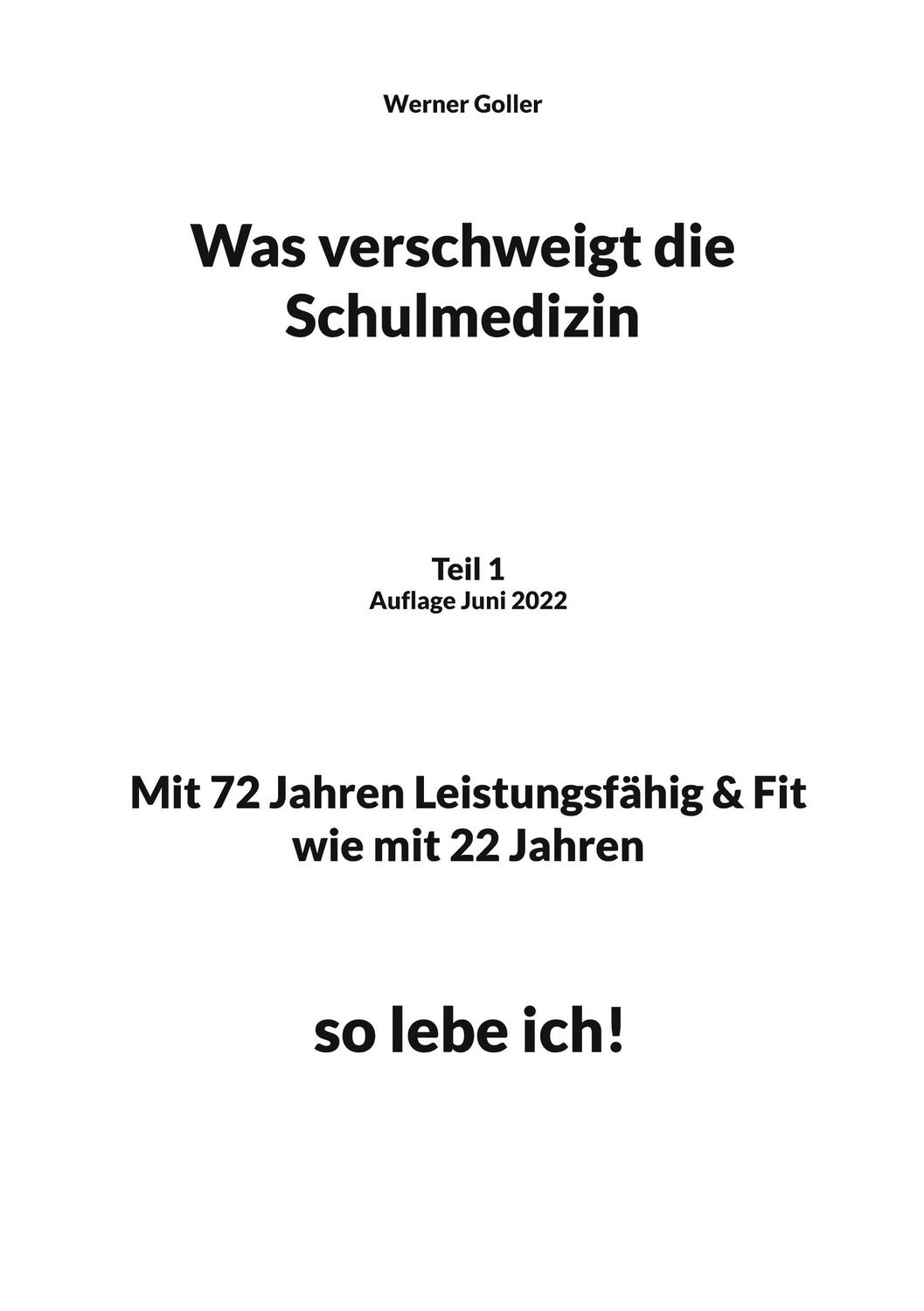 Cover: 9783756223626 | Was verschweigt die Schulmedizin | Werner Goller | Taschenbuch