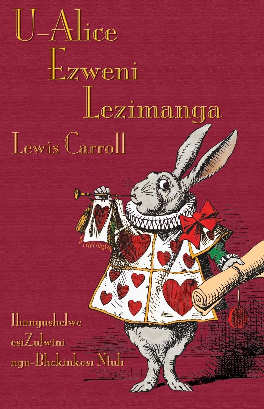 Cover: 9781782010654 | U-Alice Ezweni Lezimanga | Alice's Adventures in Wonderland in Zulu