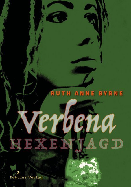 Cover: 9783944788876 | Verbena - Hexenjagd | Ruth Anne Byrne | Buch | Mit Lesebändchen