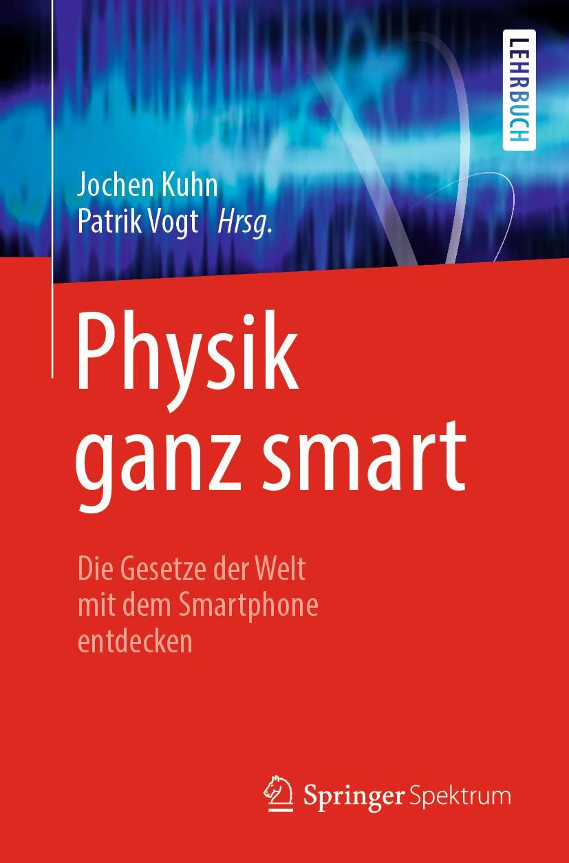 Cover: 9783662592656 | Physik ganz smart | Die Gesetze der Welt mit dem Smartphone entdecken