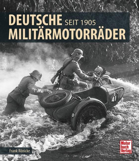 Cover: 9783613041233 | Deutsche Militärmotorräder | Seit 1905 | Frank Rönicke | Buch | 2018