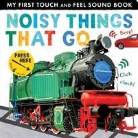 Cover: 9781848699915 | Noisy Things That Go | Libby Walden | Taschenbuch | Gebunden | 2018