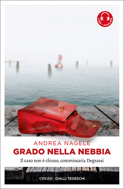 Cover: 9783740808914 | Grado nella nebbia | Il caso non è chiuso, commissaria Degrassi | Buch