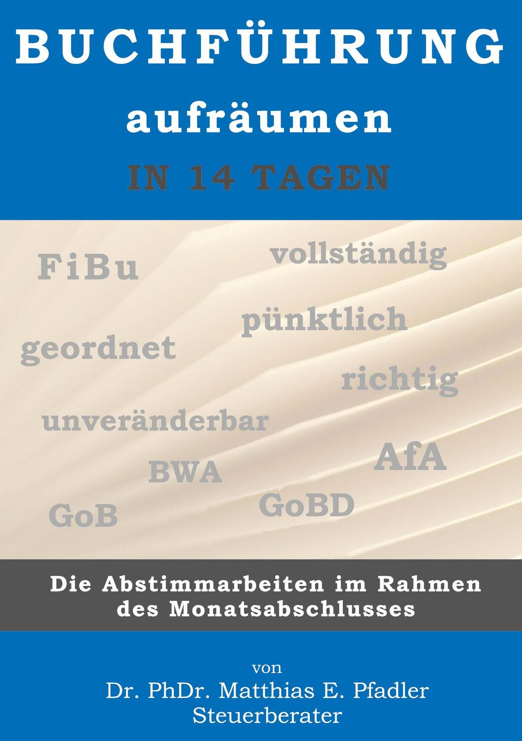 Cover: 9783756294749 | Buchführung aufräumen in 14 Tagen | Matthias Pfadler | Buch | 146 S.