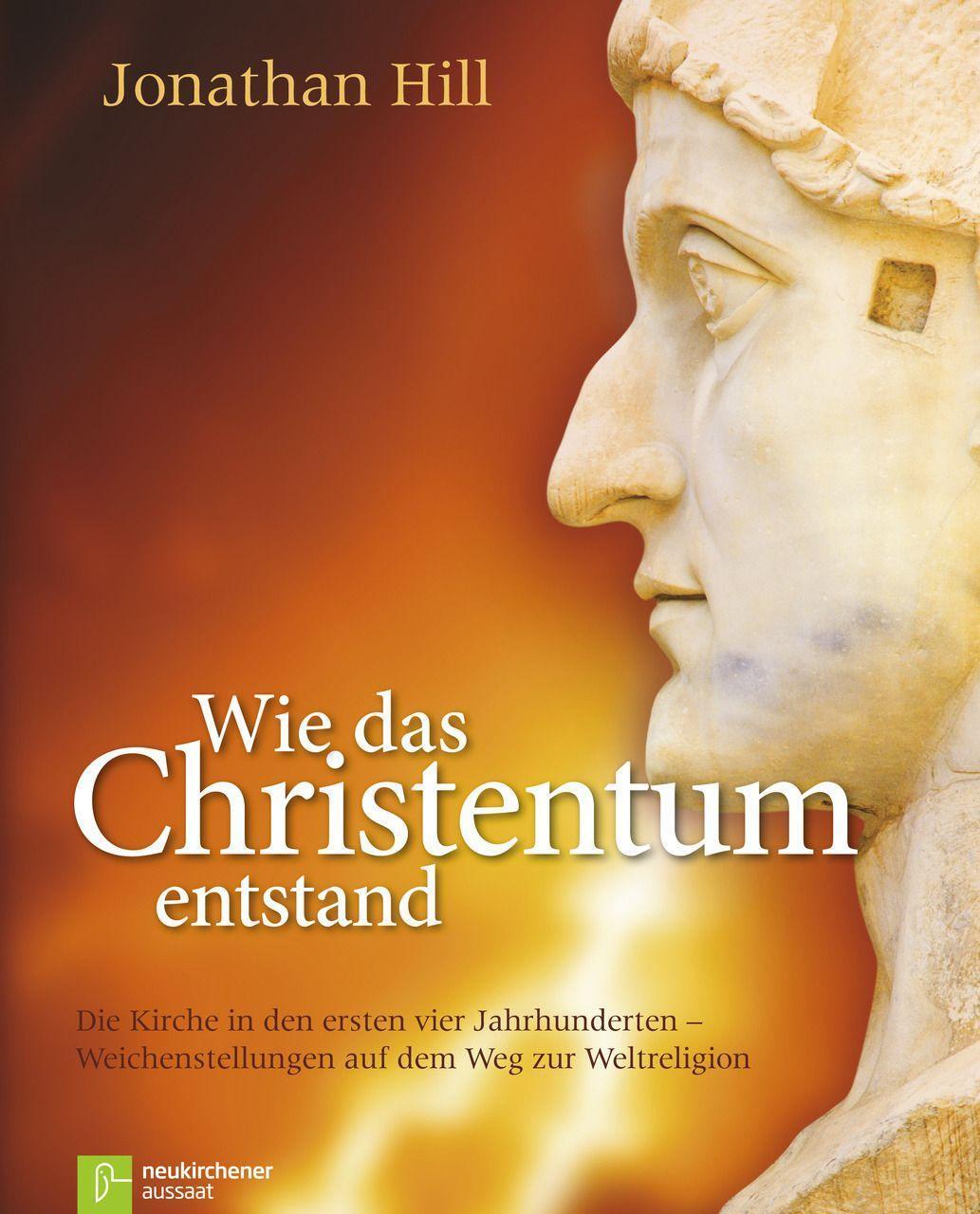 Cover: 9783761557563 | Wie das Christentum entstand | Jonathan Hill | Buch | 256 S. | Deutsch