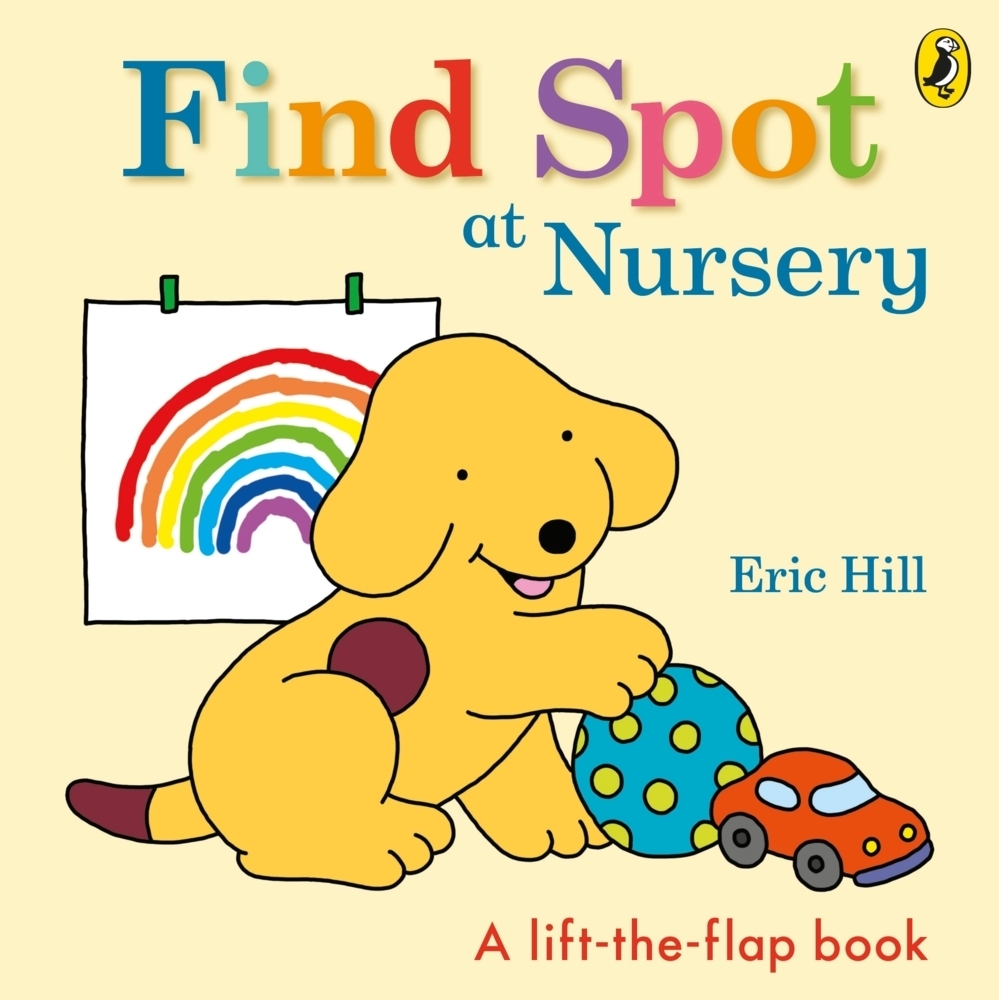 Cover: 9780241484791 | Find Spot at Nursery | A Lift-the-Flap Story | Eric Hill | Buch | 2021