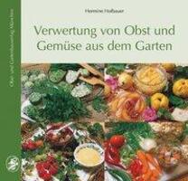 Cover: 9783875961249 | Verwertung von Obst und Gemüse aus dem Garten | Hermine Hofbauer