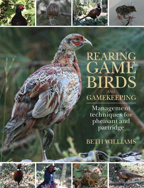 Cover: 9781846891441 | Rearing Game Birds and Gamekeeping: Management Techniques for...