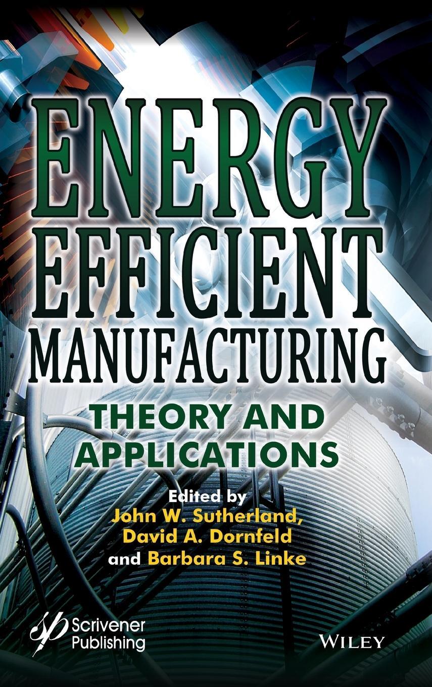 Cover: 9781118423844 | Energy Efficient Manufacturing | Sutherland (u. a.) | Buch | 468 S.
