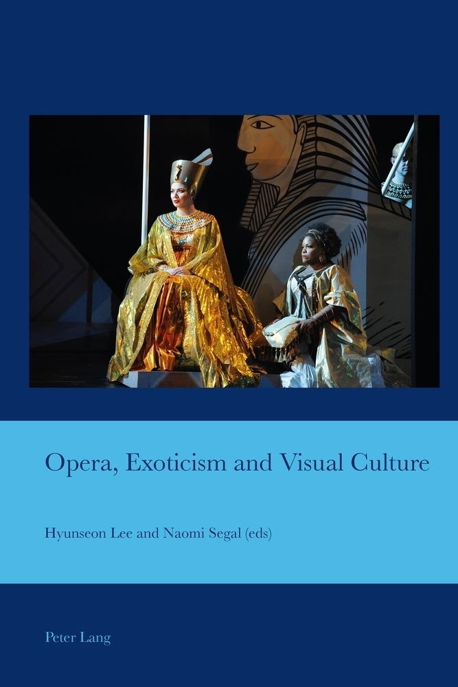 Cover: 9783034317825 | Opera, Exoticism and Visual Culture | Hyunseon Lee (u. a.) | Buch
