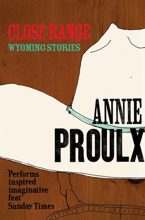 Cover: 9781841150765 | Close Range | Wyoming Stories | Annie Proulx | Taschenbuch | Englisch
