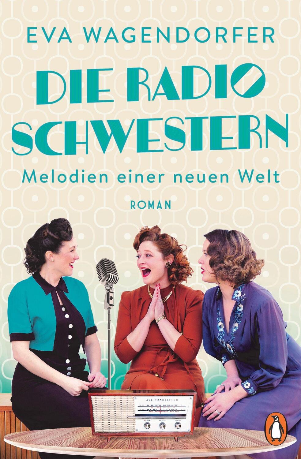 Cover: 9783328108177 | Die Radioschwestern - Melodien einer neuen Welt | Eva Wagendorfer