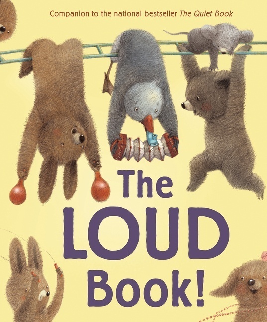Cover: 9781328869296 | The Loud Book! | Deborah Underwood | Taschenbuch | Englisch | 2018