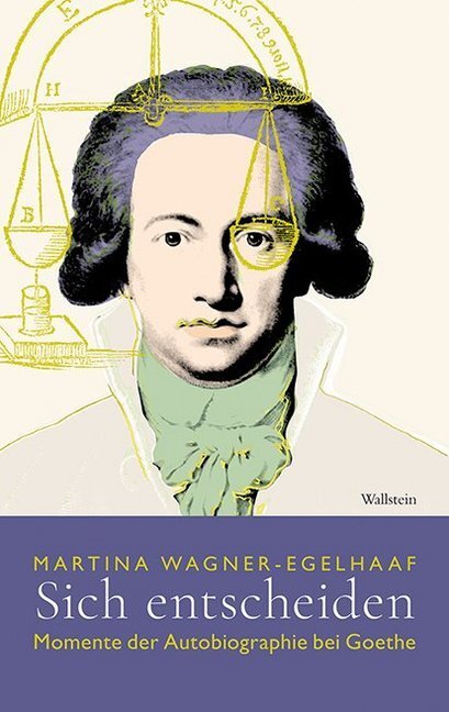 Cover: 9783835338135 | Sich entscheiden | Momente der Autobiographie bei Goethe | Buch | 2020