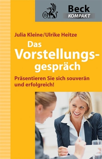 Cover: 9783406602610 | Das Vorstellungsgespräch | Julia Kleine (u. a.) | Taschenbuch | 2010