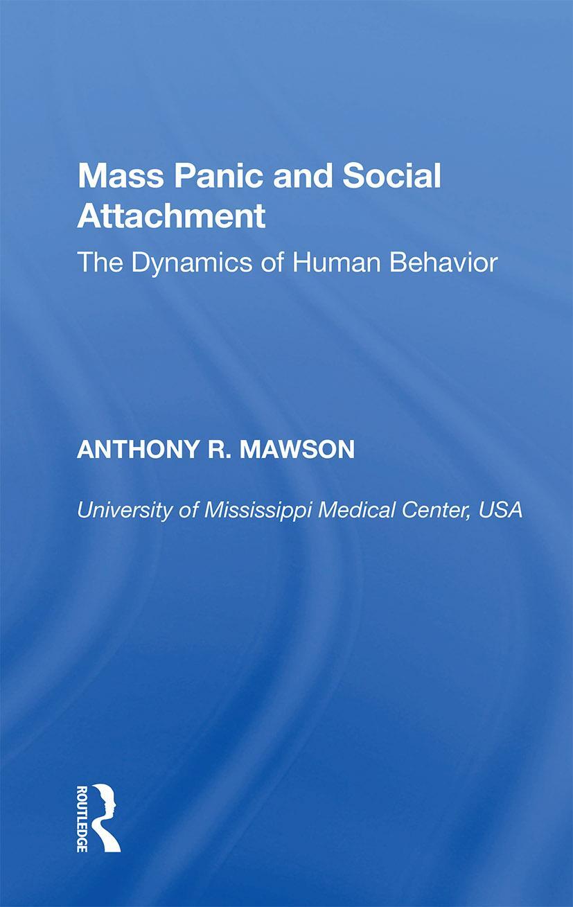 Cover: 9781138356504 | Mass Panic and Social Attachment | The Dynamics of Human Behavior