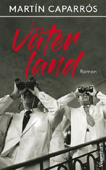 Cover: 9783803133236 | Väterland | Roman | Martín Caparrós | Buch | 2020 | Wagenbach