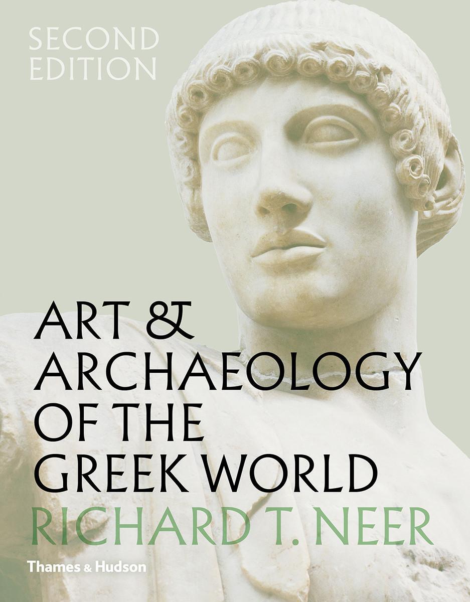 Cover: 9780500052082 | Art &amp; Archaeology of the Greek World | Richard T. Neer | Buch | 2019
