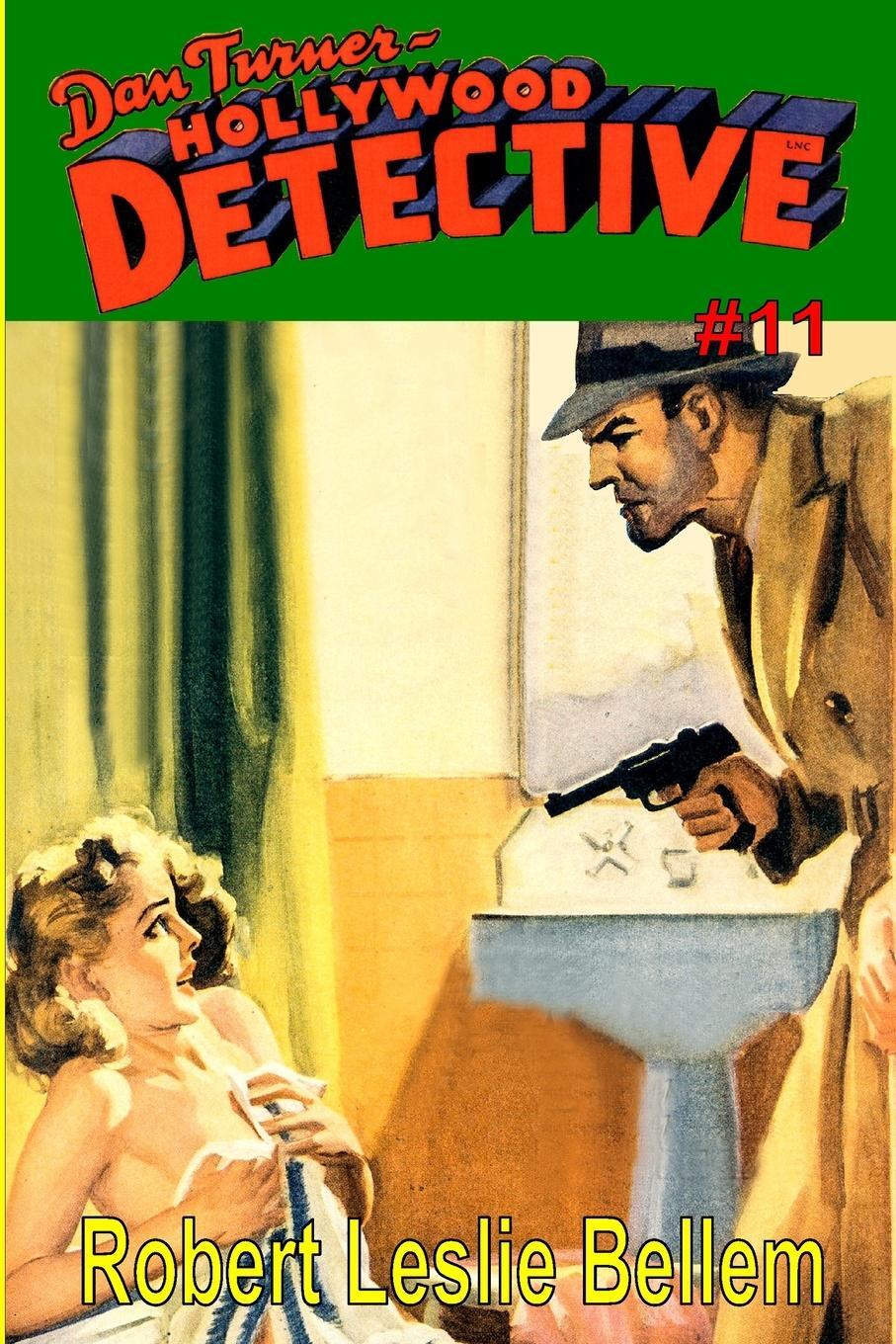 Cover: 9781647203382 | Dan Turner Hollywood Detective #11 | Robert Leslie Bellem | Buch