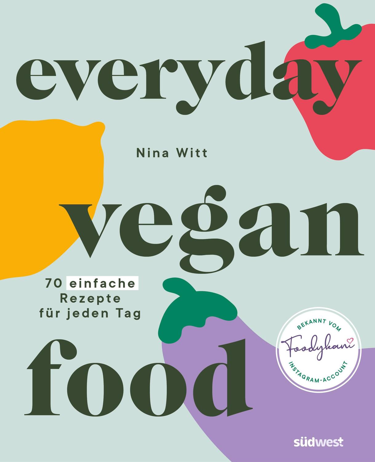 Cover: 9783517102245 | Everyday Vegan Food | Nina Witt | Buch | 176 S. | Deutsch | 2023