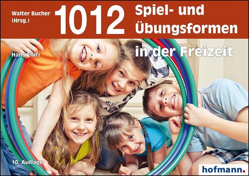 Cover: 9783778063309 | 1012 Spiel- und Übungsformen in der Freizeit | Hans Fluri | Buch