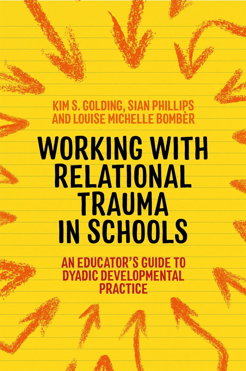Cover: 9781787752191 | Working with Relational Trauma in Schools | Kim S. Golding (u. a.)