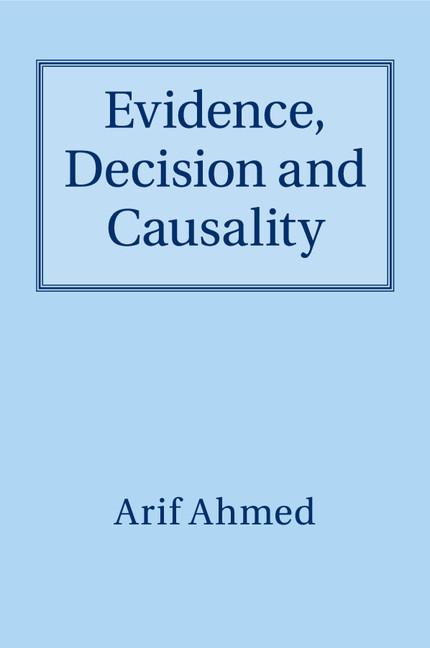 Cover: 9781316641545 | Evidence, Decision and Causality | Arif Ahmed | Taschenbuch | Englisch