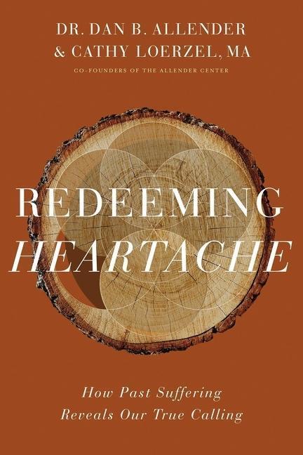 Cover: 9780310362012 | Redeeming Heartache | How Past Suffering Reveals Our True Calling