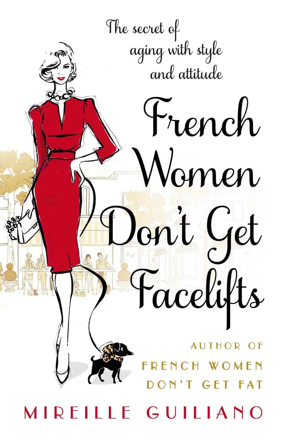 Cover: 9780552168687 | French Women Don't Get Facelifts | Aging with Attitude | Guiliano