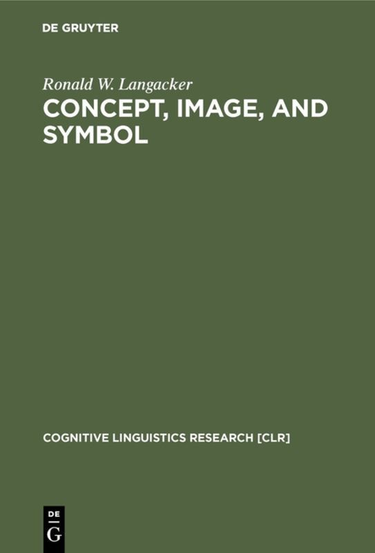Cover: 9783110172805 | Concept, Image, and Symbol | The Cognitive Basis of Grammar | Buch