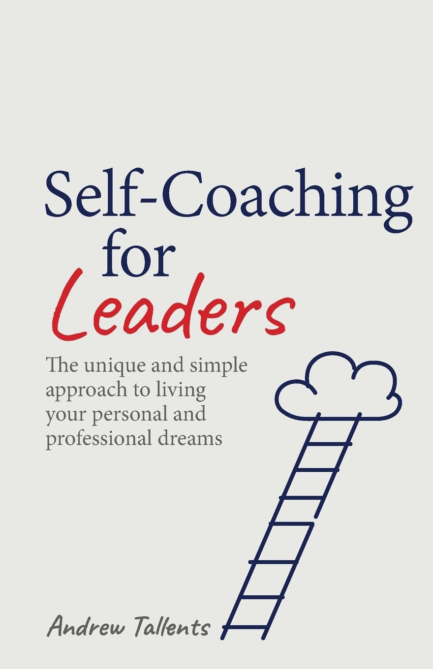 Cover: 9781781336564 | Self-coaching for Leaders | Andrew Tallents | Taschenbuch | Englisch