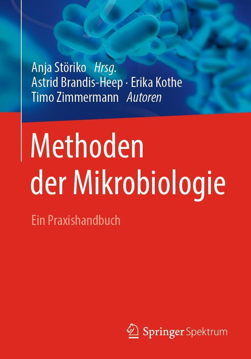 Cover: 9783662605530 | Methoden der Mikrobiologie | Ein Praxishandbuch | Brandis-Heep (u. a.)