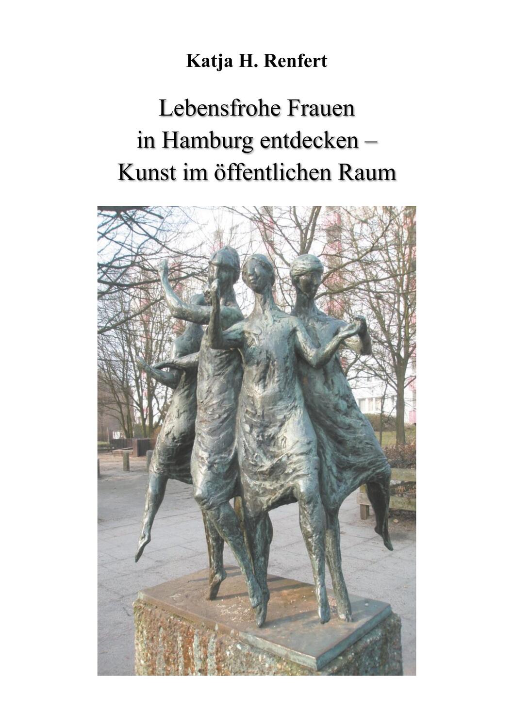 Cover: 9783734771569 | Lebensfrohe Frauen in Hamburg entdecken | Kunst im öffentlichen Raum
