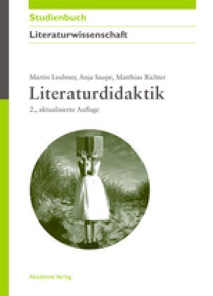 Cover: 9783050059167 | Literaturdidaktik | Martin Leubner (u. a.) | Buch | 2010 | De Gruyter