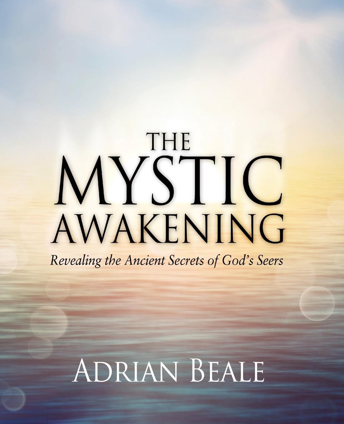 Cover: 9780768404180 | The Mystic Awakening | Revealing the Ancient Secrets of God's Seers