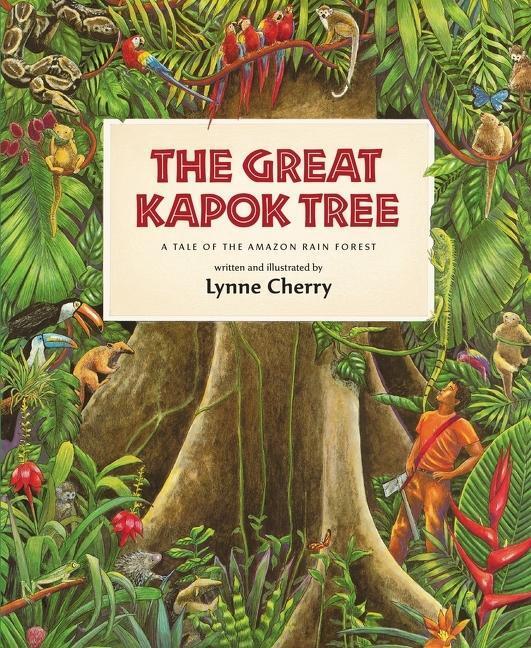 Cover: 9780152026141 | The Great Kapok Tree | A Tale of the Amazon Rain Forest | Lynne Cherry