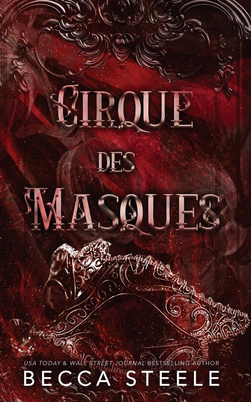 Cover: 9781915467140 | Cirque des Masque | Becca Steele | Taschenbuch | Paperback | Englisch