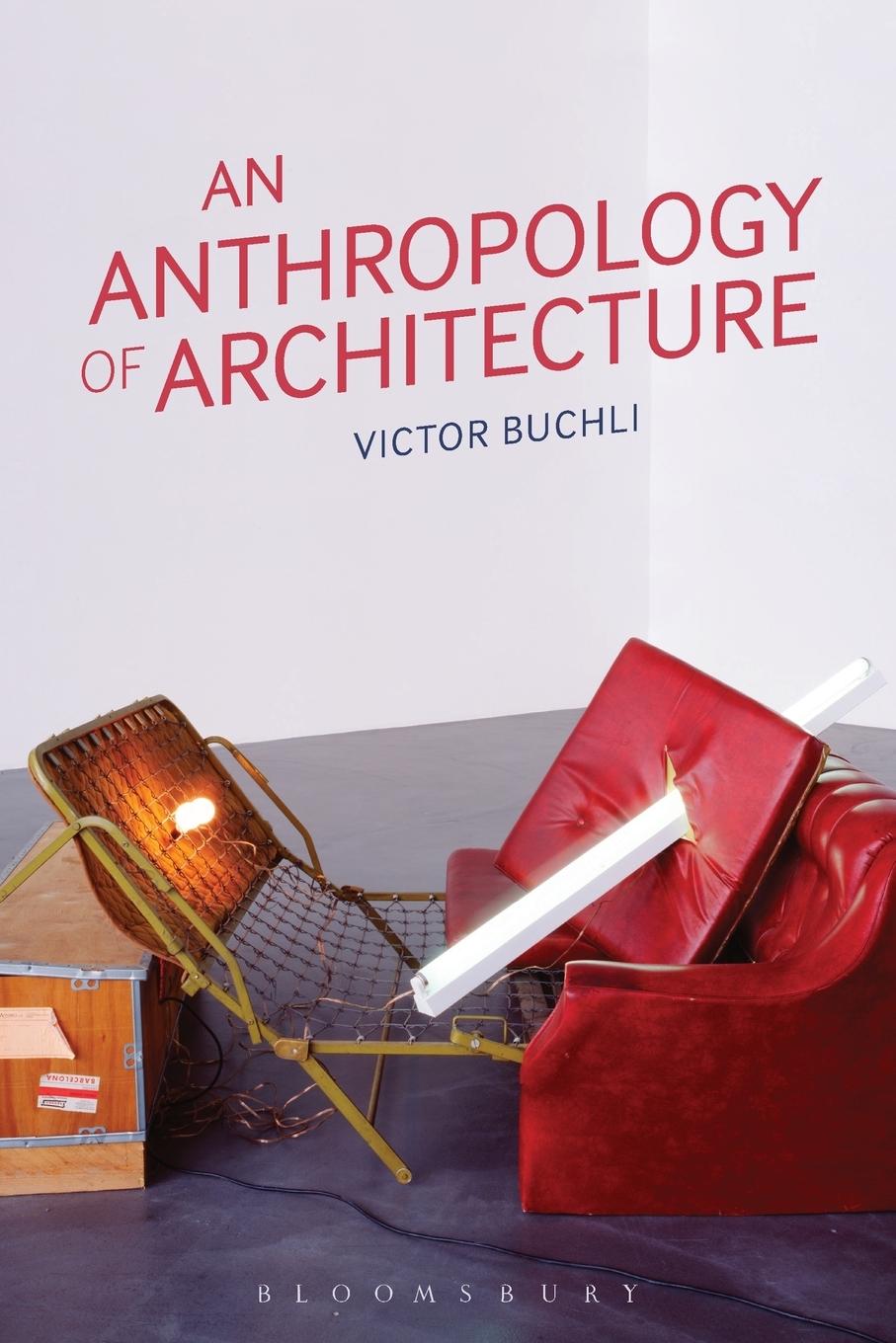 Cover: 9781845207830 | An Anthropology of Architecture | Victor Buchli | Taschenbuch | 2013