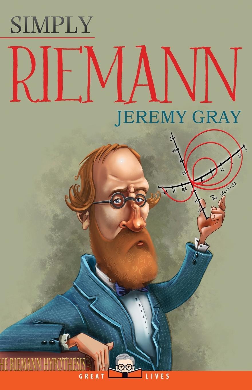 Cover: 9781943657216 | Simply Riemann | Jeremy Gray | Taschenbuch | Great Lives | Paperback