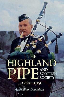 Cover: 9781904607762 | The Highland Pipe and Scottish Society 1750-1950 | 1750-1950 | Buch