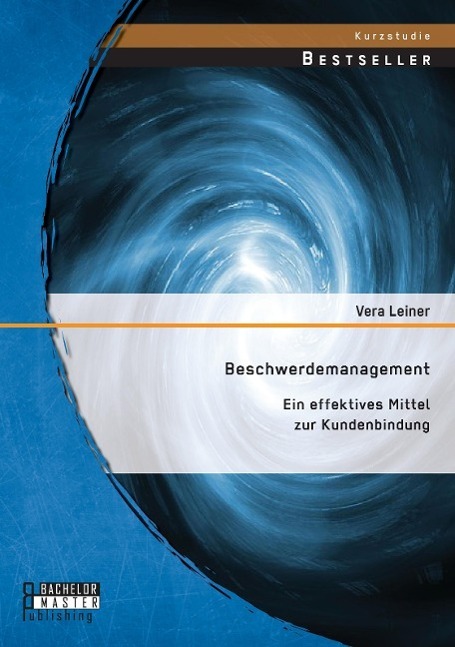 Cover: 9783958201163 | Beschwerdemanagement: Ein effektives Mittel zur Kundenbindung | Leiner