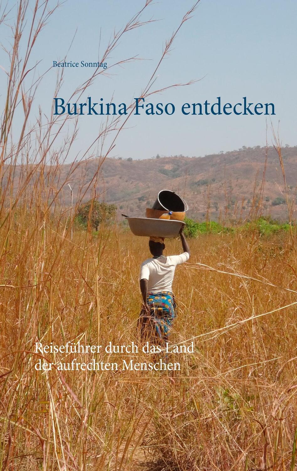 Cover: 9783734758089 | Burkina Faso entdecken | Beatrice Sonntag | Taschenbuch | 148 S.