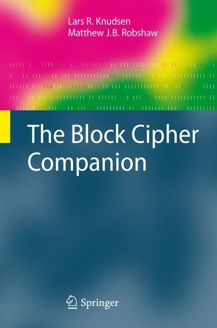 Cover: 9783642271113 | The Block Cipher Companion | Matthew Robshaw (u. a.) | Taschenbuch