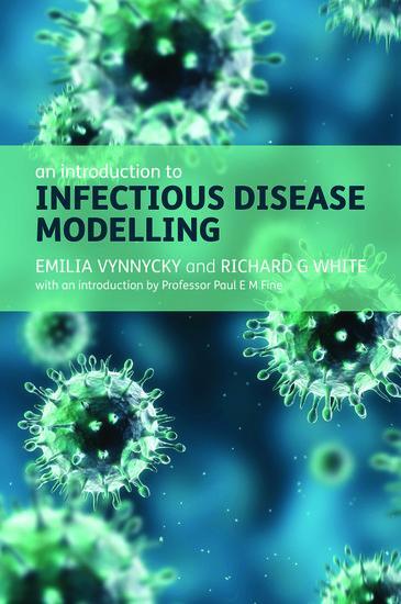 Cover: 9780198565765 | An Introduction to Infectious Disease Modelling | Vynnycky (u. a.)