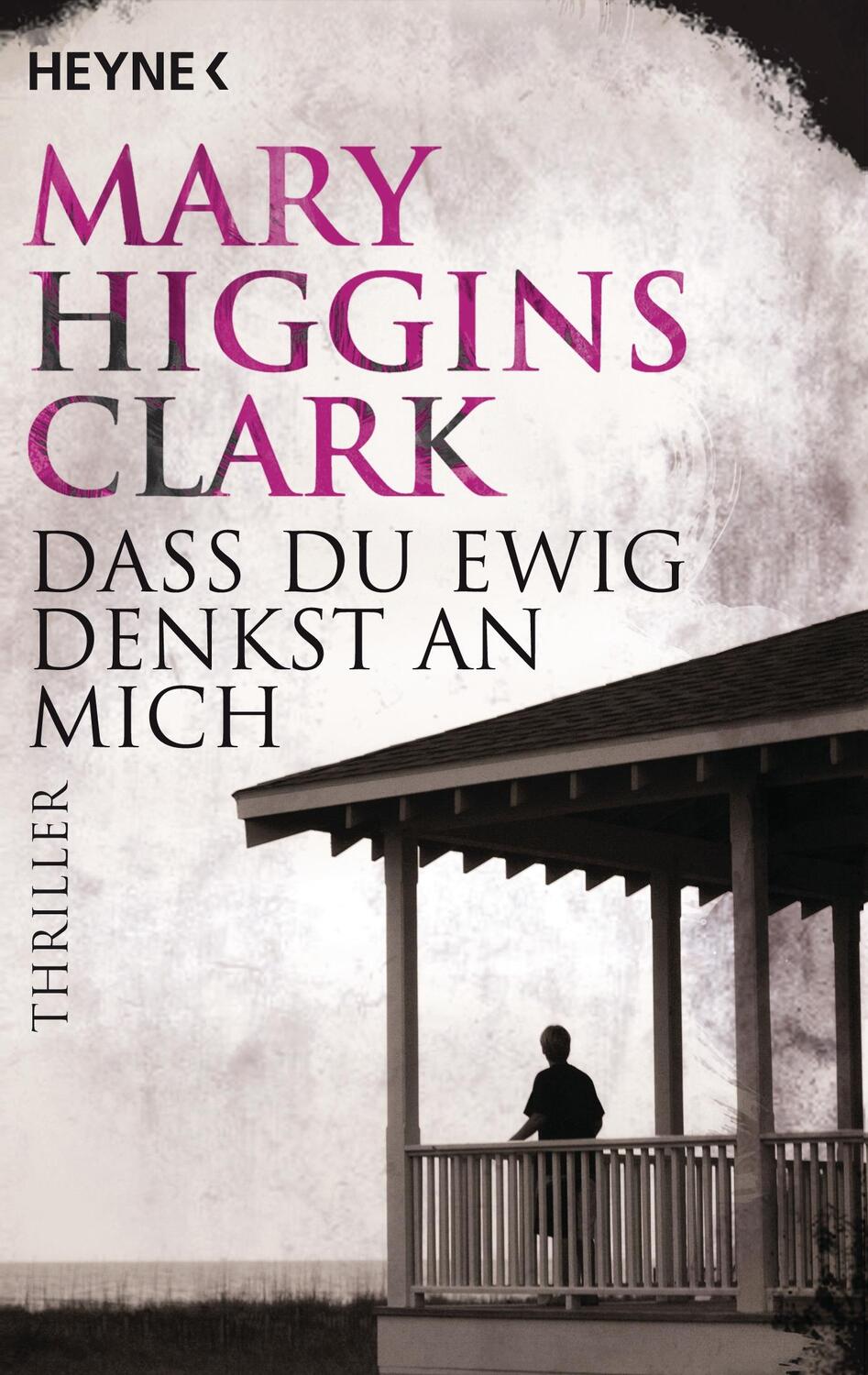 Cover: 9783453075481 | Daß Du ewig denkst an mich | Mary Higgins Clark | Taschenbuch | 1994